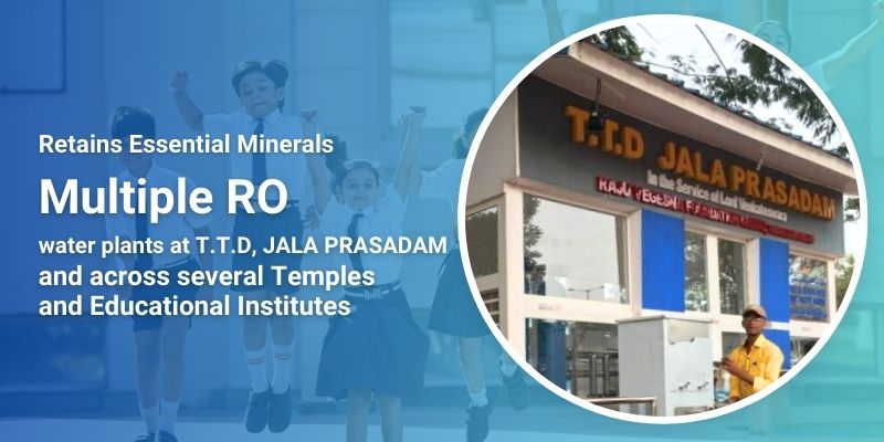 Retains Essential Minerals Multiple RO water plants at T.T.D